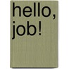 Hello, Job! by Alison Craig