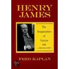 Henry James by Fred Kaplan