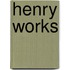 Henry Works