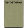Herbstfeuer by Andrej Kurkow