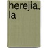 Herejia, La