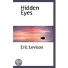 Hidden Eyes door Eric Levison
