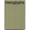 Hieroglyphs door Kremena Spengler