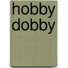 Hobby Dobby door George Kidd