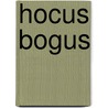 Hocus Bogus door Romain Gary