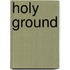 Holy Ground