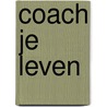 Coach je leven