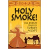 Holy Smoke! by Jill Dudley