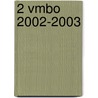 2 vmbo 2002-2003 door N. van de Velden