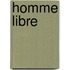 Homme Libre
