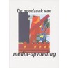 De noodzaak van media-opvoeding
