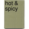 Hot & Spicy door Onbekend