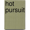 Hot Pursuit door Stacia Deutsch