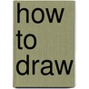How To Draw door Onbekend
