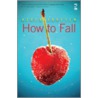 How To Fall door Karen Annesen