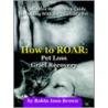 How To Roar door Robin Jean Brown