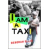 I Am A Taxi door Deborah Lynn Ellis