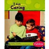 I Am Caring door Sarah L. Schuette