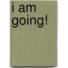 I Am Going! door Mo Willems