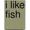 I Like Fish door Marianna Brandt