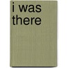 I Was There door R.A. Horne