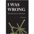 I Was Wrong