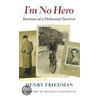 I'm No Hero door Henry Friedman
