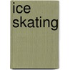 Ice Skating by Michael Streeter