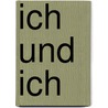 Ich und Ich door Christine H. Schenk