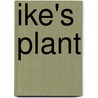 Ike's Plant door Ignatius Musonza