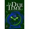 In Due Time by Brian J. Slemming