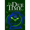 In Due Time door Brian J. Slemming