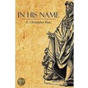 In His Name by E. Christopher Reyes