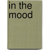 In The Mood by Colin King