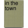 In The Town by Karen Mole-Bryant