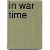 In War Time door Anonymous Anonymous