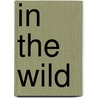 In the Wild door Authors Various