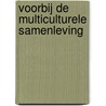 Voorbij de multiculturele samenleving door H. Entzinger