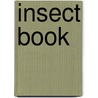 Insect Book door Leland Ossian Howard