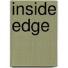 Inside Edge door Michael Teitelbaum