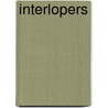 Interlopers door Griffing Bancroft