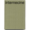 Internecine by David J. Schow