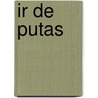 Ir de Putas door Juan Carlos Volnovich