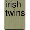 Irish Twins door Bob Huerter
