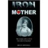 Iron Mother by Mitchell Bruce Mitchell