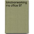 Tekstverwerking MS office 97