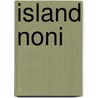 Island Noni door Woodland Publishing