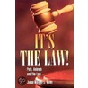 Its the Law door William J. Wynn