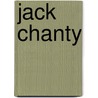 Jack Chanty door Hulbert Footner