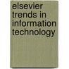 Elsevier Trends in Information Technology door Onbekend